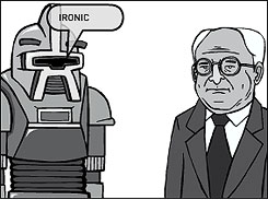 A Quick Comic panel with a robot saying Ironic beside an illustrated Dick Cheney